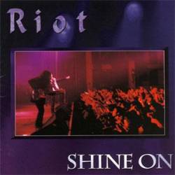 Riot : Shine On